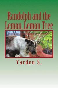 bokomslag Randolph and the Lemon, Lemon Tree: A Christmas Story with a Sour Attitude