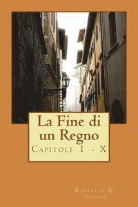Raffaele De Cesare - La Fine di un Regno: Napoli e Sicilia, Häftad