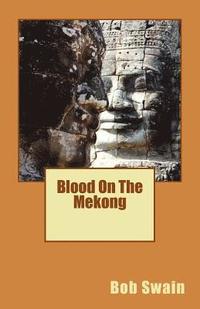 bokomslag Blood On The Mekong