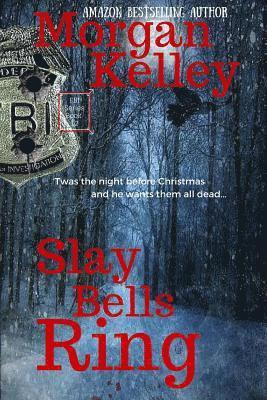 bokomslag Slay Bells Ring: An FBI/Romance Thriller Book 12