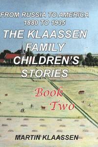 bokomslag The Klaassen Family Childrens' Stories, Book Two: From Russia to America