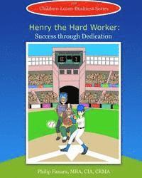 bokomslag Henry the Hard Worker: Success through Dedication