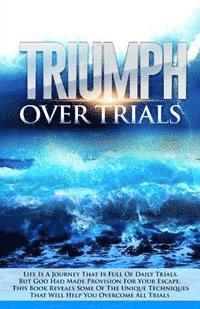 bokomslag TRIUMPH Over TRIALS: TRIUMPH Over TRIALS