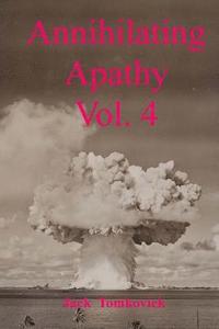 bokomslag Annihilating Apathy Vol. 4 (The Long Strange Journey): The Long Strange Journey