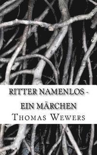 bokomslag Ritter Namenlos: Ein Märchen