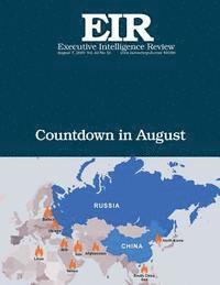 bokomslag Countdown in August: Executive Intelligence Review; Volume 42, Issue 31