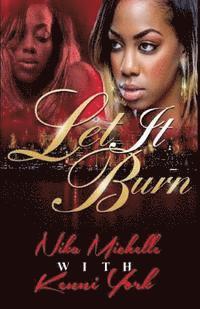 Kenni York, Nika Michelle - Let It Burn, Häftad