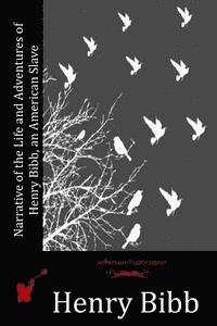 bokomslag Narrative of the Life and Adventures of Henry Bibb, an American Slave