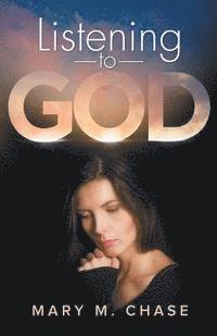 Mary M. Chase - Listening to God, Häftad