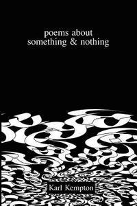bokomslag poems about something & nothing