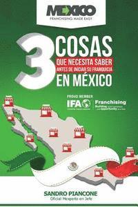 Las 3 Cosas Que Necesita Saber Antes De Iniciar Su Franquicia En México 1
