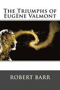 bokomslag The Triumphs of Eugène Valmont