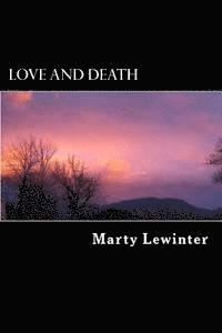 Marty Lewinter - Love and Death: A Book of Poems, Häftad