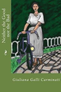 Neither the Good nor the Bad