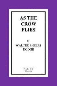 As The Crow Flies: From Corsica To Charing Cross 1