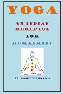 Yoga An Indian Heritage For Humankind 1