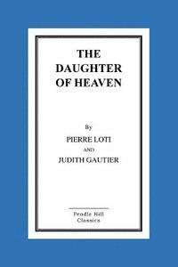 bokomslag The Daughter Of Heaven