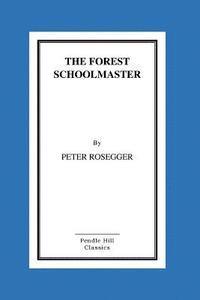 The Forest Schoolmaster 1