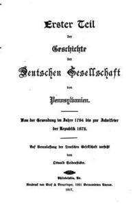 bokomslag Geschichte der deutschen Gesellschaft von Pennsylvanien 1764-1917