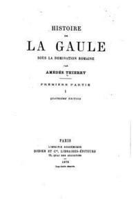 bokomslag Histoire de la Gaule sous la domination romaine