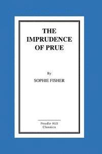 bokomslag The Imprudence of Prue
