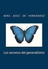 Mira Josic De Hernandez - Los secretos del generalísimo, Häftad