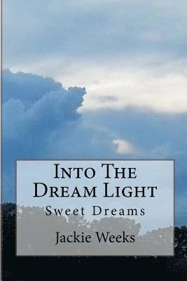 bokomslag Into the Dream Light: Documentary