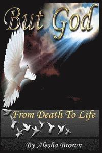 bokomslag But God: From Death to Life