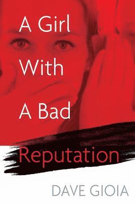 A Girl With A Bad Reputation 1