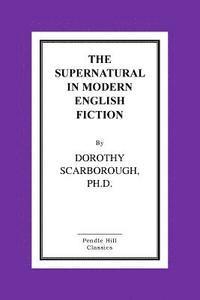bokomslag The Supernatural in Modern English Fiction