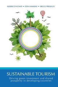 bokomslag Sustainable Tourism: driving green investment and shared prosperity in developing countries.