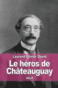 bokomslag Le héros de Châteauguay