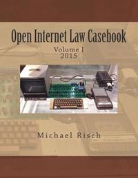 bokomslag Open Internet Law Casebook: Volume I