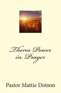bokomslag Theres Power in Prayer