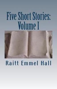 bokomslag Five Short Stories: Volume I