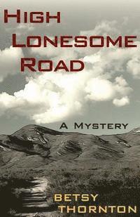 High Lonesome Road 1