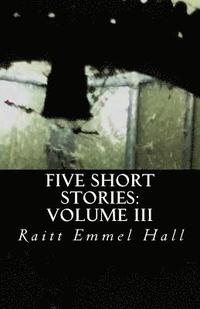 bokomslag Five Short Stories: Volume III