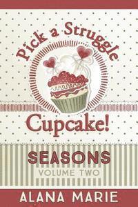 bokomslag Pick a Struggle Cupcake: Seasons