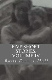 bokomslag Five Short Stories: Volume IV