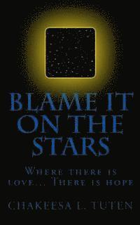 Blame It On The Stars 1