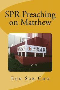 Eun Suk Cho - Spr Preaching on Matthew, Häftad