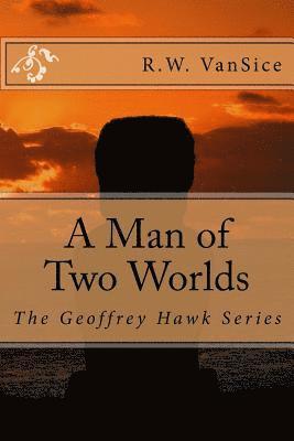 A Man of Two Worlds 1