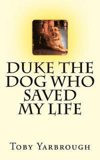 Duke the dog who saved my life 1