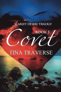 bokomslag Scarlet Desire Trilogy: Covet
