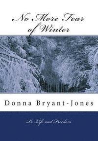 Donna M. Bryant-Jones - No More Fear of Winter, Häftad