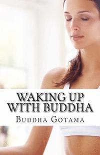 bokomslag Waking up with Buddha: 365 mornings of wisdom