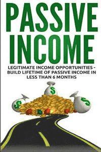 bokomslag Passive Income: Legitimate Income Opportunities - Build Lifetime of Passive