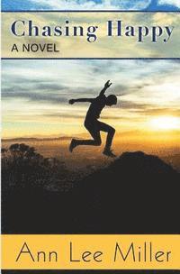 Ann Lee Miller - Chasing Happy, Häftad