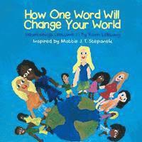 How One Word Will Change Your World: Heart Songs Vol 1 1