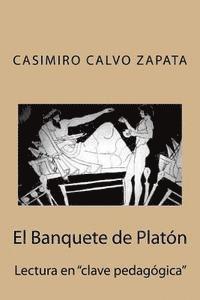 El Banquete de Platón: Lectura en clave pedagógica 1